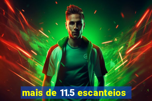 mais de 11.5 escanteios